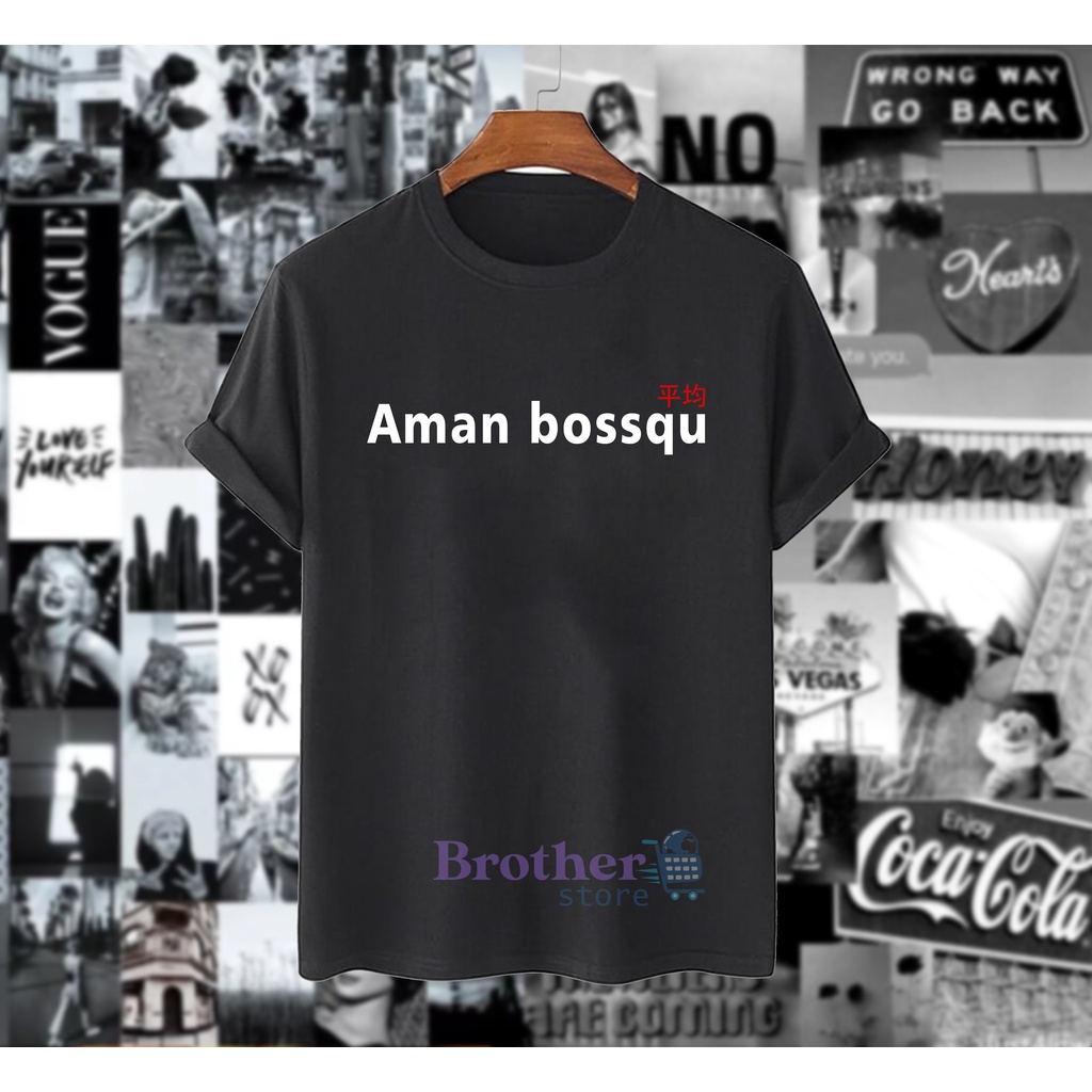 Brother Store Kaos Distro Pria aman bossqu Premium