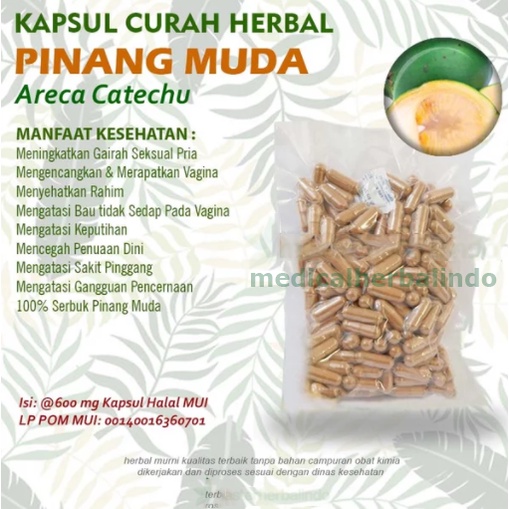 PINANG MUDA 100 Kapsul Herbal Libido Booster Merapatkan Vagina Jerawat