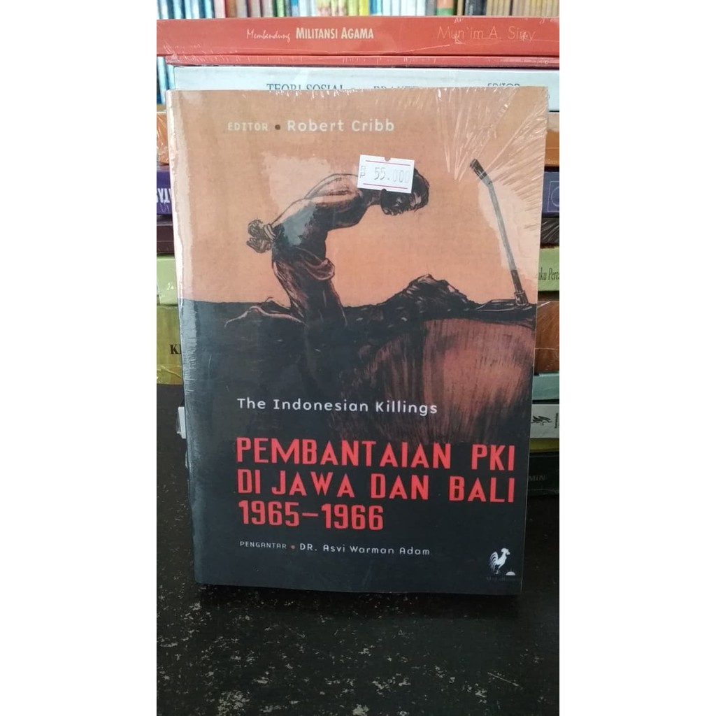 Pembantaian PKI di Jawa dan Bali 1956-1966 - Robert Cribb