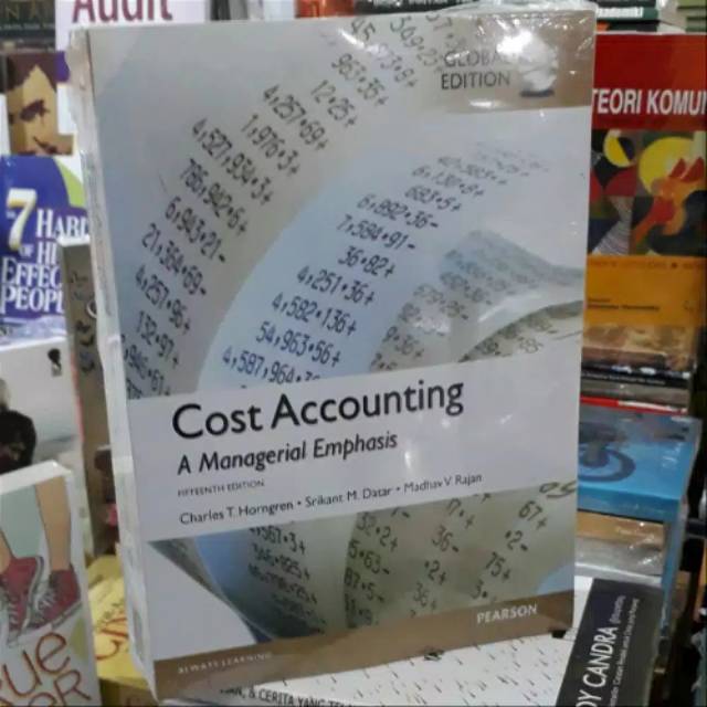 

COST ACCOUNTING A MANAGERIAL EMPHASIS 15TH EDITION BY HORNGREN