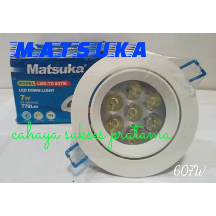 Downligt Led/ Lampu Led Tanam Cahaya Putih Matsuka LMD607 W-P