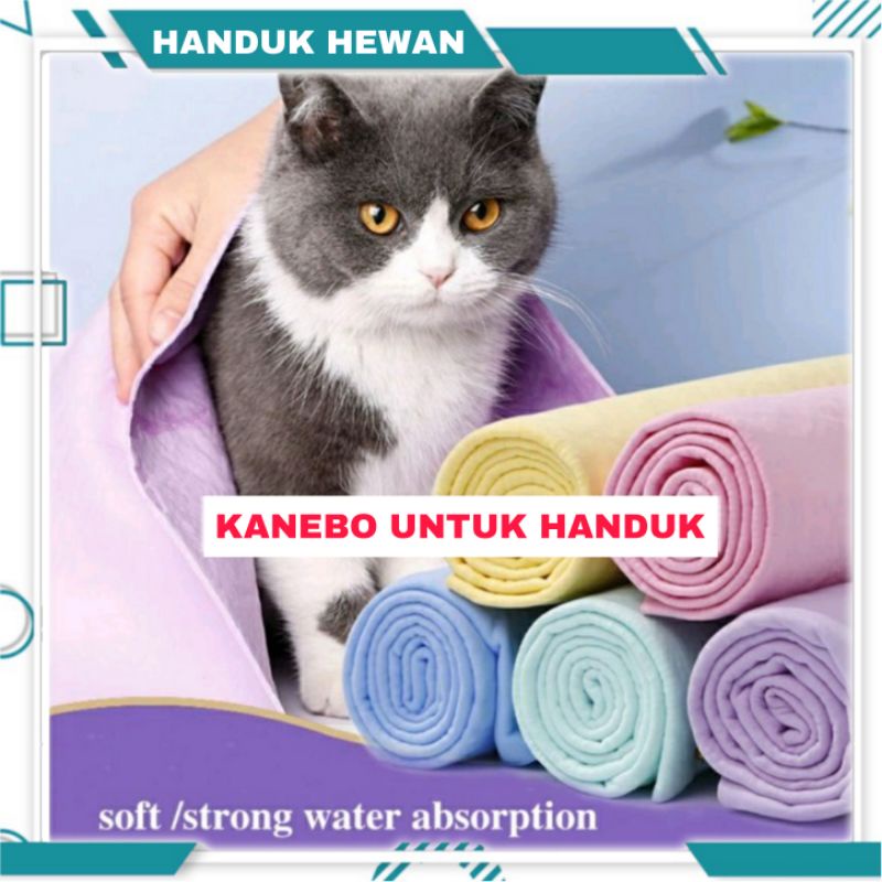 HANDUK KANEBO KUCING ANJING / HANDUK PENGERING BULU