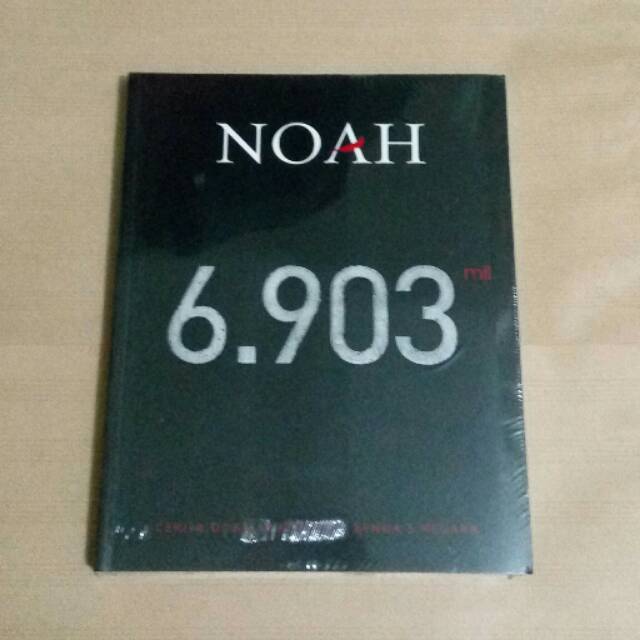 Noah 6903 6.903 Mil Cerita Di Balik Konser 2 Benua 5 Negara