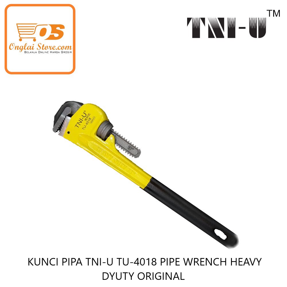 KUNCI PIPA TNI-U TU-4018 PIPE WRENCH HEAVY DYUTY ORIGINAL 管子钳  (HARGA SPESIAL)