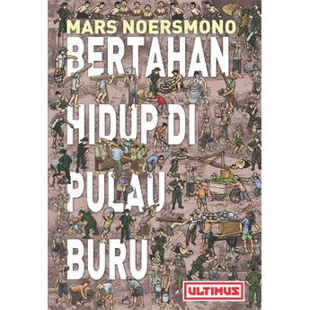 Buku Bertahan Hidup di Pulau Buru oleh Mars Noersmono