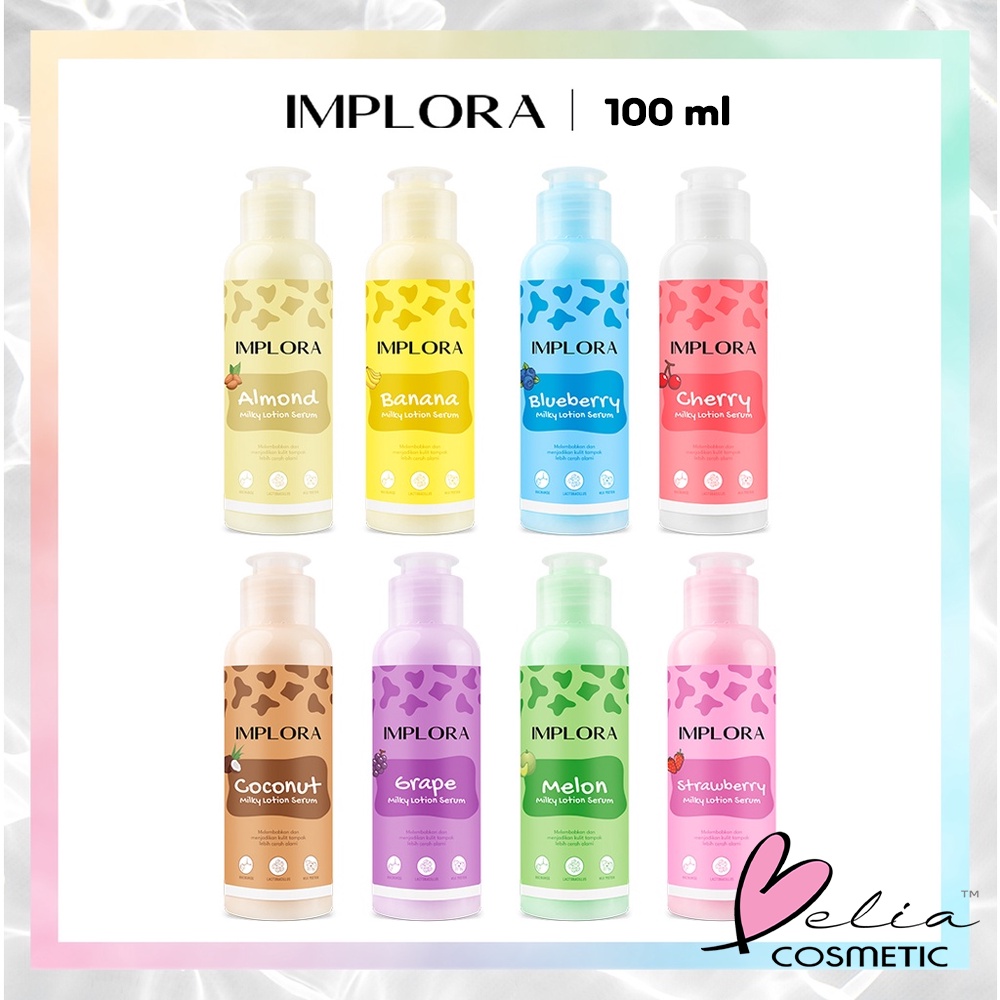 ❤ BELIA ❤ IMPLORA Milky Lotion Serum 60ml | 100ml | Body Lotion Body Serum Pencerah Pelembab Tubuh BPOM