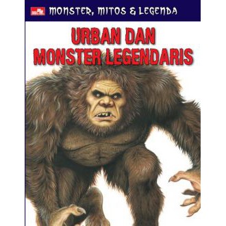 Buku Monster, Mitos & Legenda: Setengah Manusia, Setengah Monster/ Urban & Monster Legendaris