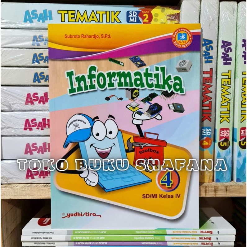 EDISI REVISI !!! BUKU INFORMATIKA KELAS 1 2 3 4 5 6 SD K-13 YUDHISTIRA