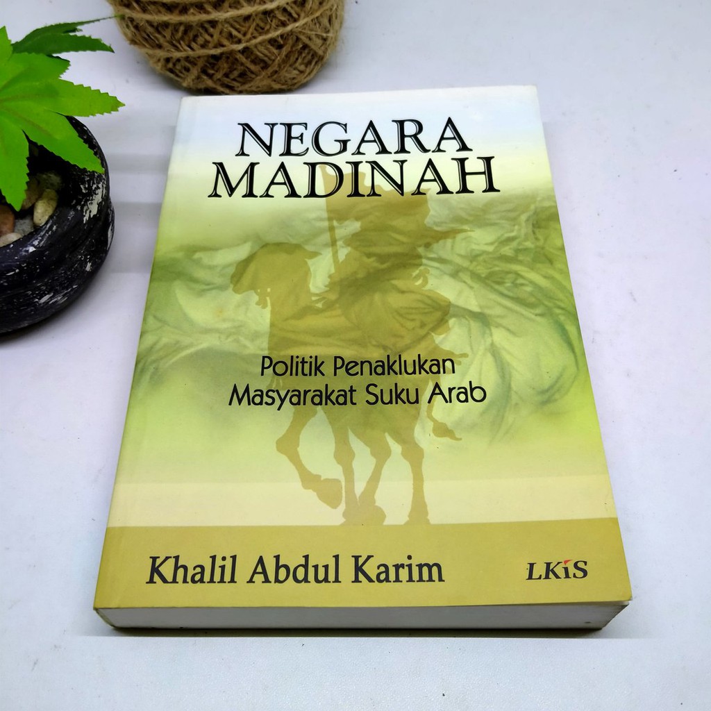 Negara Madinah : Politik Penaklukan Masyarakat Suku Arab