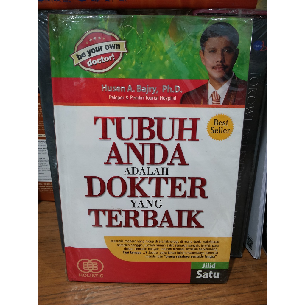 Buku Tubuh Anda adalah Dokter yang Terbaik --- Dr. Husen A. Bajry