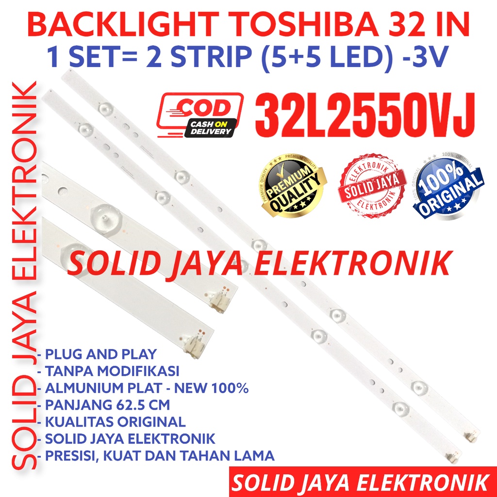 BACKLIGHT TV LED TOSHIBA 32 INC 32L2550 32L2550VJ VJ 32L 2550 LAMPU BL 5K 3V TOSHIBA 32INC 32INCH 32IN 5 KANCING LAMPU 3VOLT VOLT TOSHIBA 32L2550 32L2550VJ