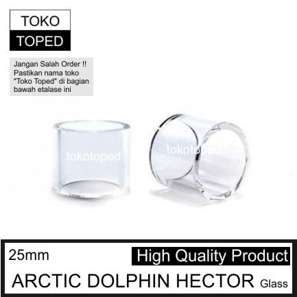 Arctic DOLPHIN HECTOR RTA Replacement Glass | 25 mm kaca pengganti