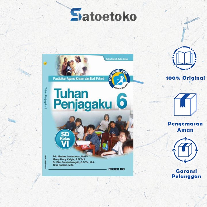 Tuhan Penjagaku 6, Pendidikan Agama Kristen Dan Budi Pekerti SD Kelas VI , Edisi Revisi 2017