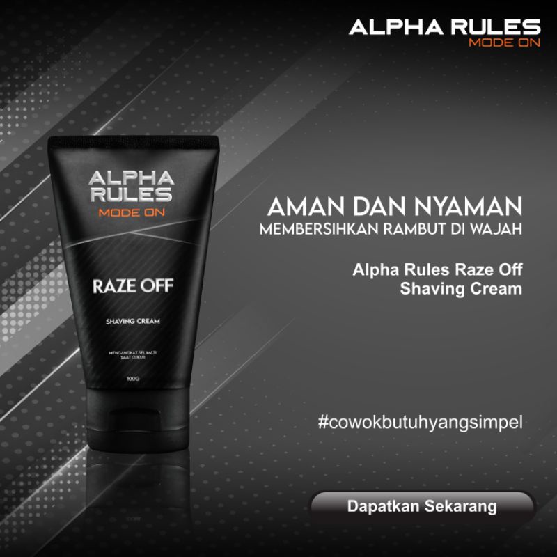 ALPHA RULES MODE ON RAZE OFF SHAVING CREAM KRIM CUKUR KUMIS BREWOK ORI