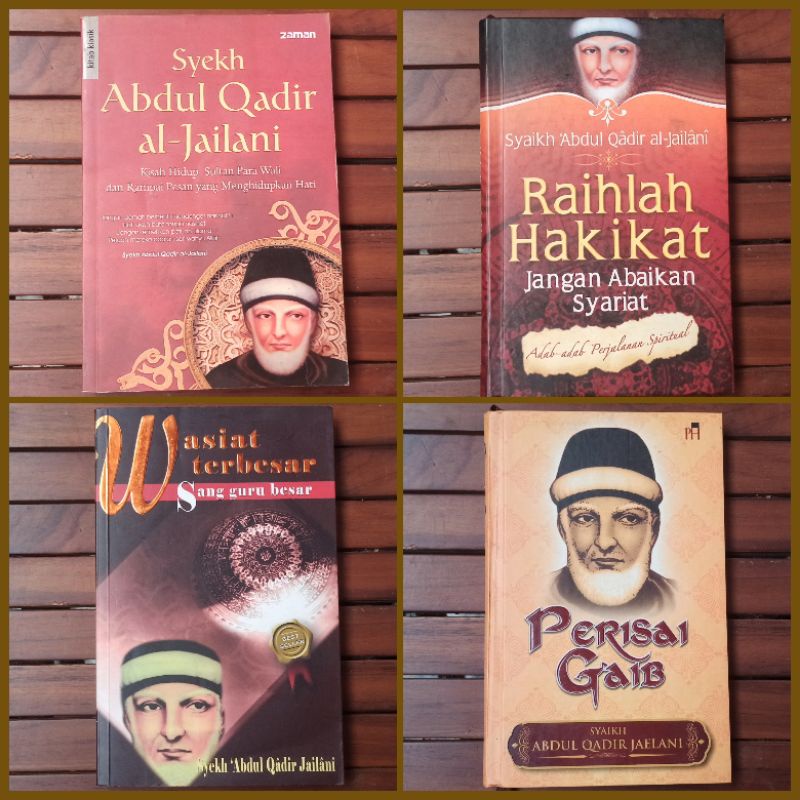 Kitab Klasik Syekh Abdul Qadir al-Jailani; Raihlah Hakikat Jangan Abai;Wasiat Terbesar; Perisai Gaib