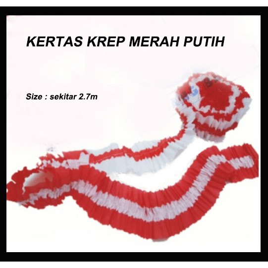 

KERTAS KREP MERAH PUTIH DEKORASI DIRGAHAYU REPUBLIK INDONESIA