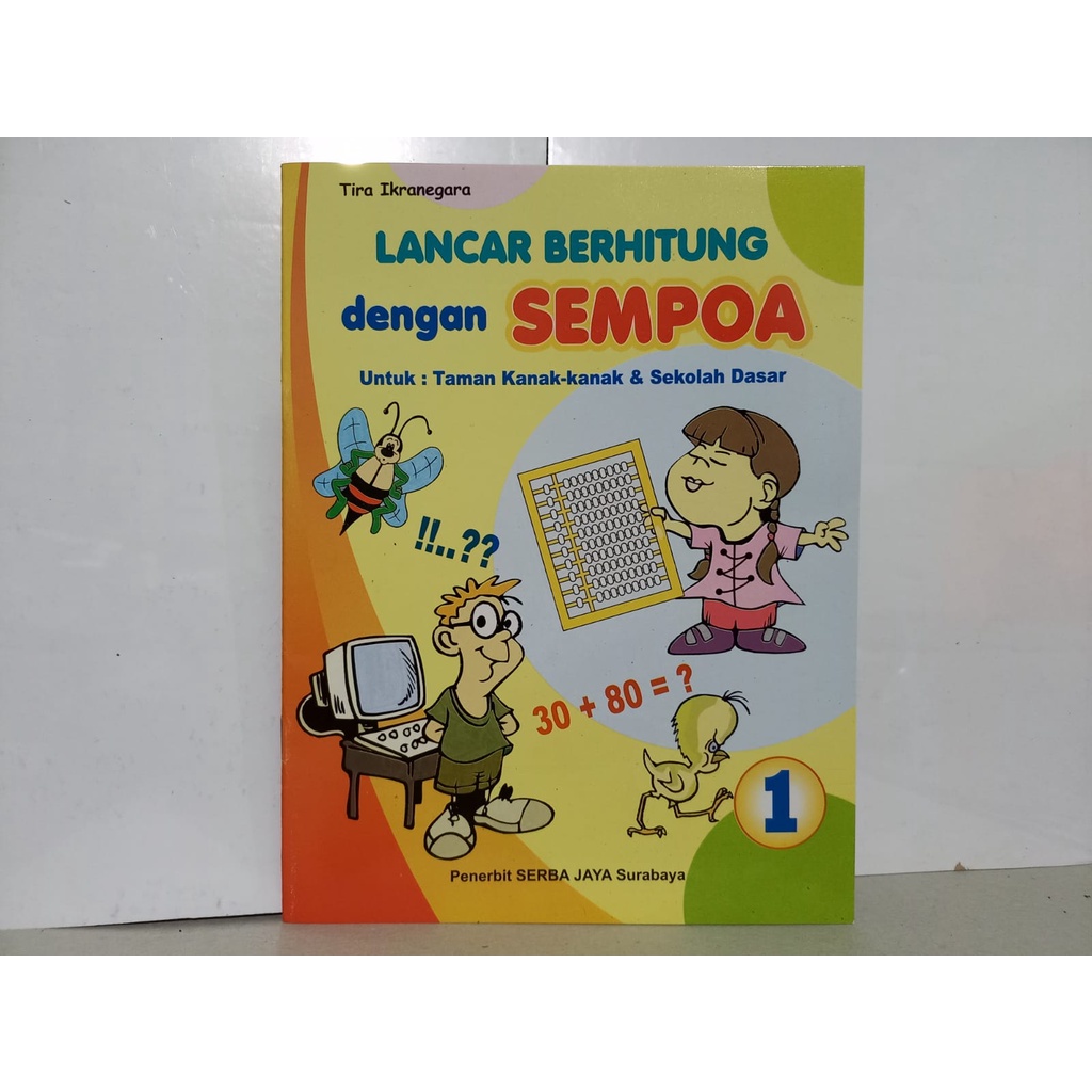 Buku Anak Lancar Berhitung Dengan Sempoa 1 Untuk TK &amp; SD Serba Jaya