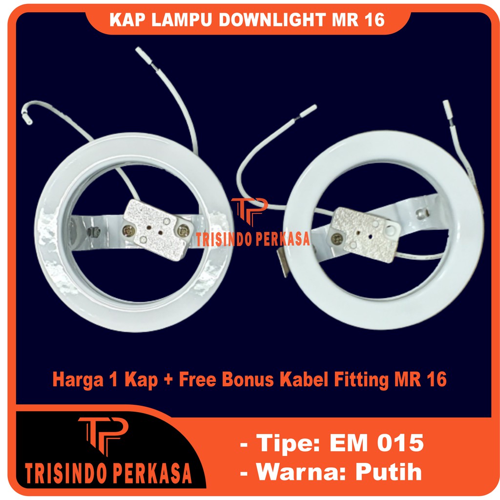 Kap Lampu Downlight MR16 Hallogen sorot halogen LED spot MR 16 HOUSING EM 015 Mata Kucing