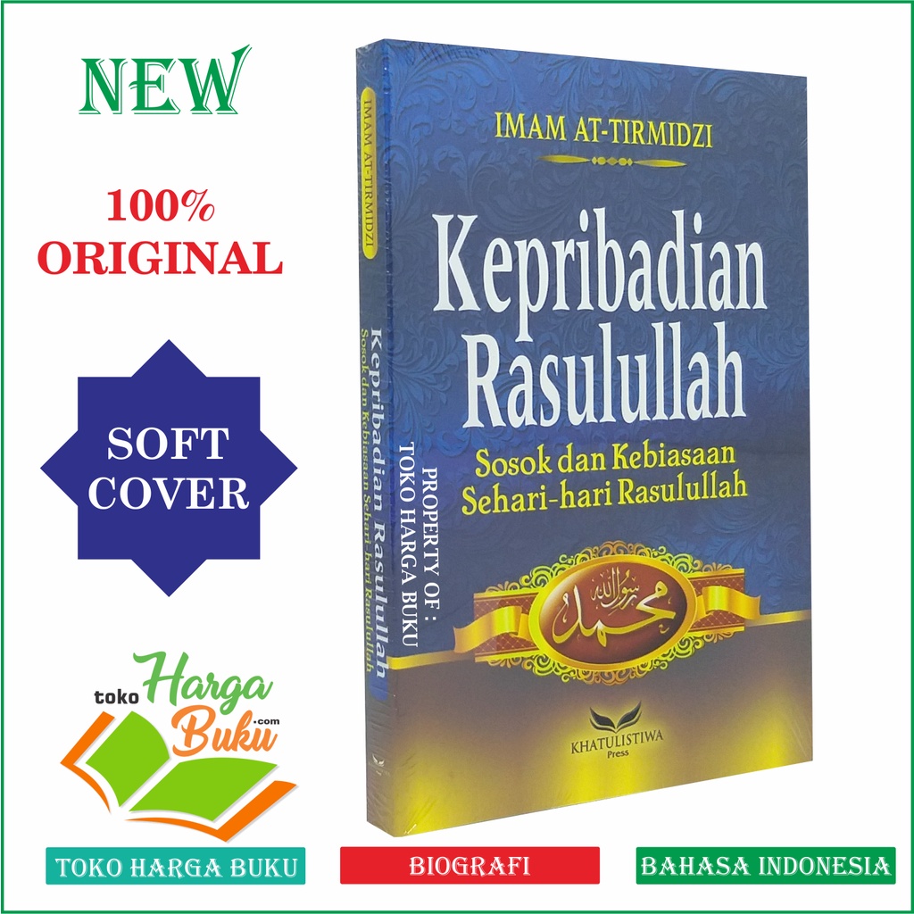 Kepribadian Rasulullah - Sosok dan Kebiasaan Sehari-Hari Rasulullah - Syamail Muhammad Khatulistiwa