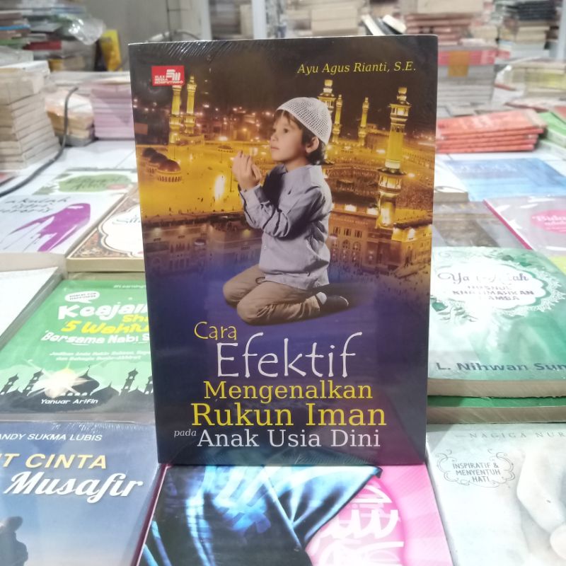 Obral buku bacaan islami murah // novel Islami // motivasi // pengetahuan // umrah // dzikir // Mekah // shalat // ensiklopedia Islam //-Efektif rukun iman