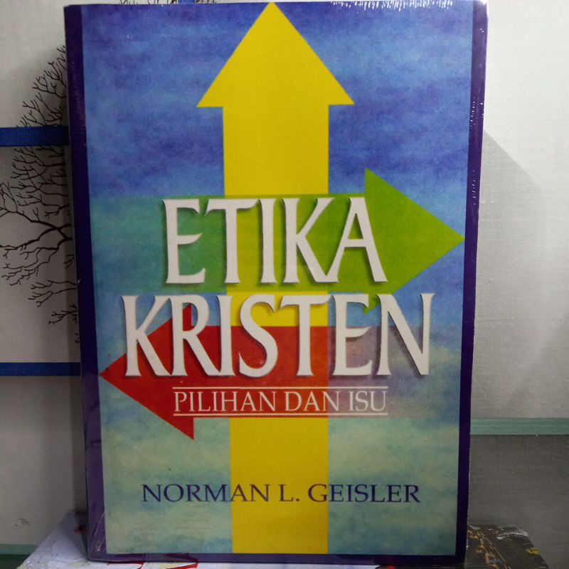 etika Kristen pilihan dan isu Norman L. Geisler