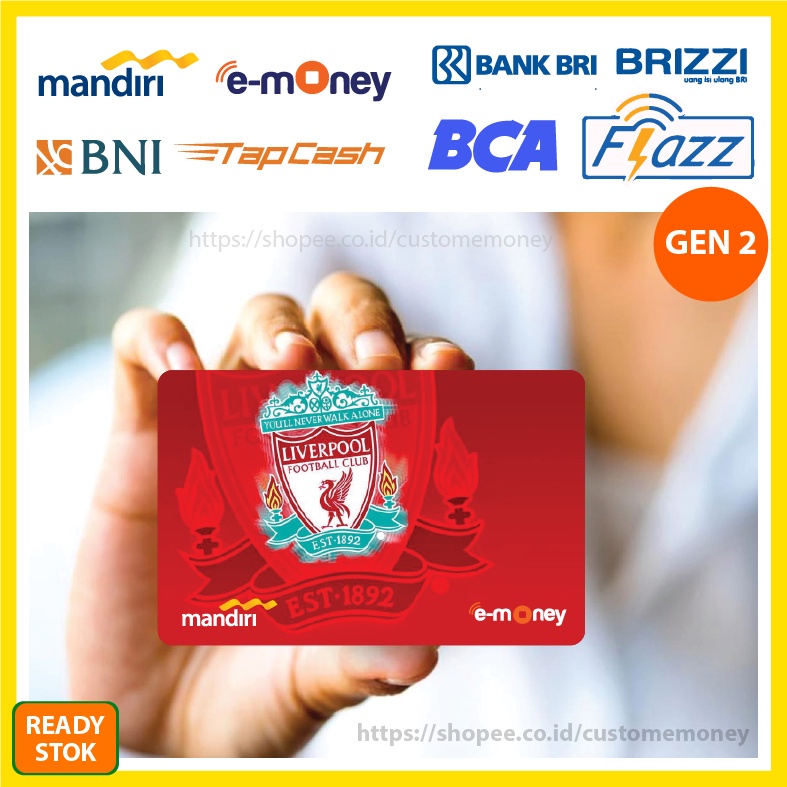 KARTU EMONEY CLUB BOLA LIVERPOOL RED ETOLL E-MONEY MANDIRI FLAZZ BCA GEN 2 TAPCASH BNI BRIZZI 1 SISI