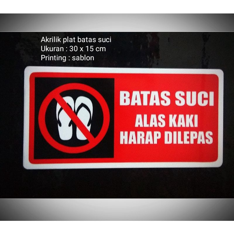 

Akrilik Sign label batas suci, alas kaki harap dilepas