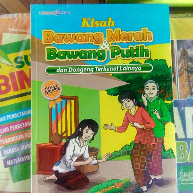 Cerita Kisah Bawang Merah Dan Bawang Putih Dan Dongeng Terkenal Lainnya Shopee Indonesia