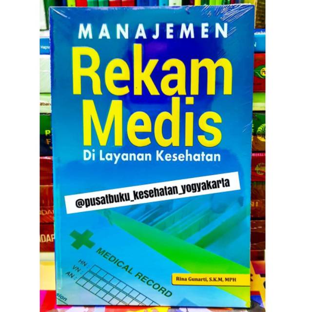 Manajemen Rekam Medis Di Layanan Kesehatan ORIGINAL Manajemen Rekam Medis Di Layanan Kesehatan ORIGINAL