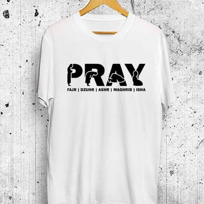 T-SHIRT BAJU KAOS DISTRO PRAY SHOLAT COMBED 30S MURAH