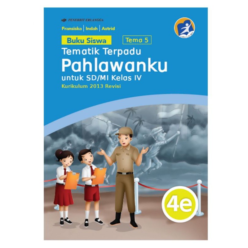 BK SISWA TEMATIK TERPADU 4E: PAHLAWANKU/K13-PENILAIAN