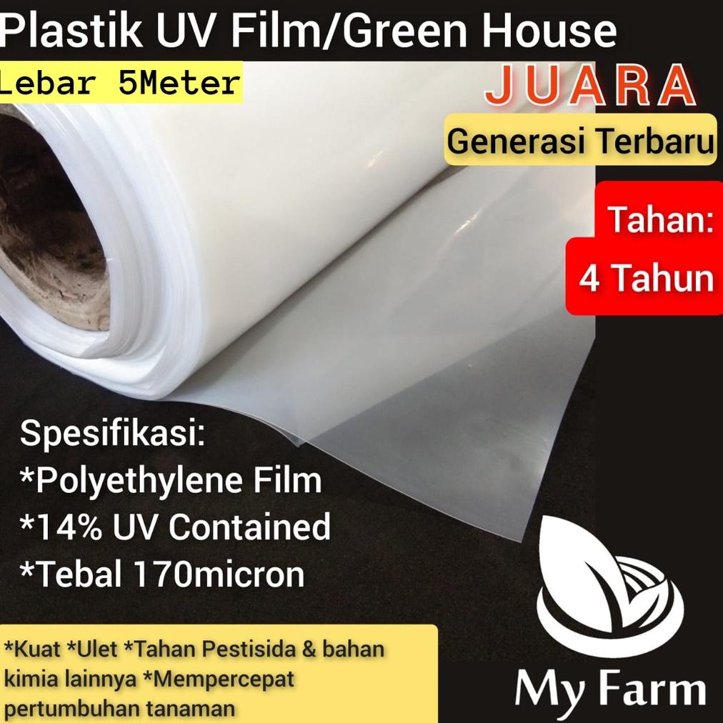 PLASTIK UV 5 ULTRA VIOLET/GREEN HOUSE HIDROPONIK JUARA  (UV 14%-170 MICRON) LEBAR 5 METER PLASTIK TA