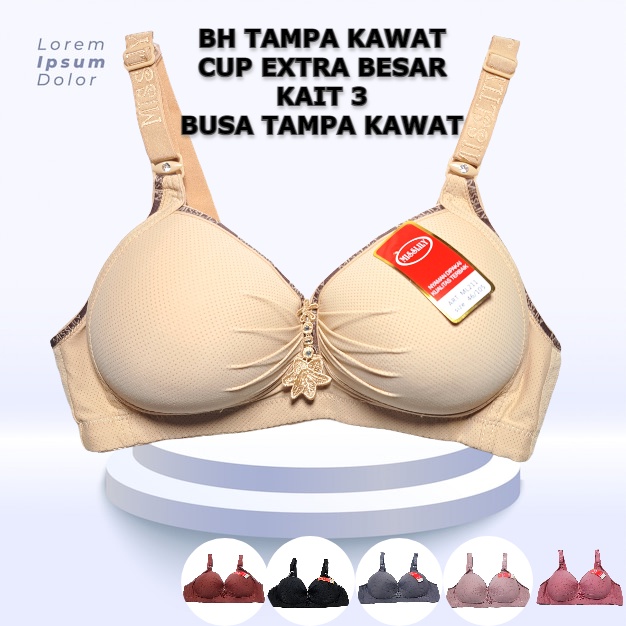 BH MISSLILY TAMPA KAWAT CUP EXTRA BESAR - D / FULL CUP BRA -ML211