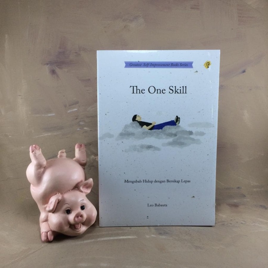 The One Skill Mengubah Hidup dengan Bersikap Lepas - Leo Babauta