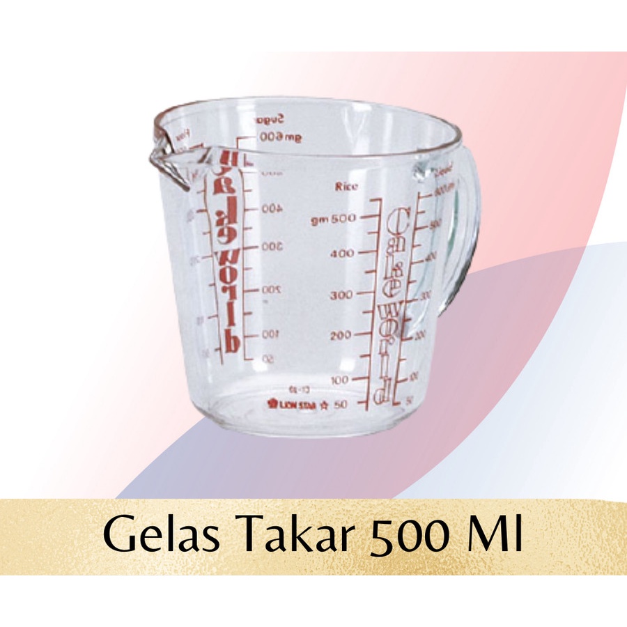 Gelas Ukur 500 ml / 600 cc Lion star