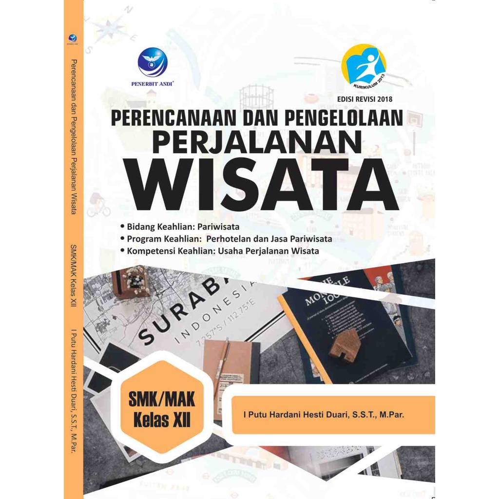 

Buku SMK | Perencanaan dan Pengelolaan Perjalanan Wisata Untuk SMK / MAK Kelas 12