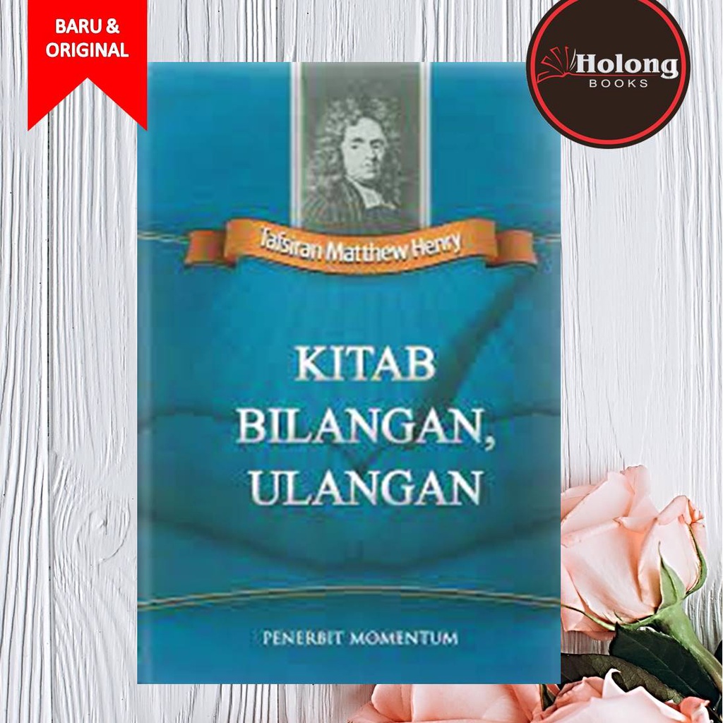 Buku Kitab Bilangan, Ulangan -Tafsiran - Matthew Henry