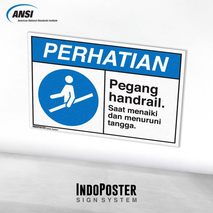 

Stiker K3 Safety Sign ANSI Gunakan Handrail Saat Naik Turun Tangga