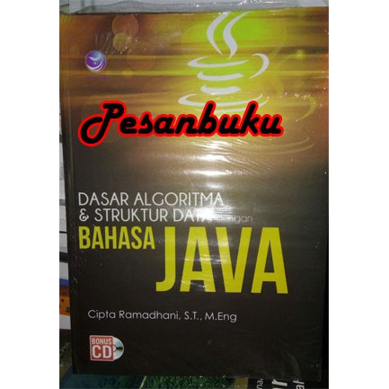 

Buku Dasar Algoritma dan Struktur Data dengan Bahasa Java+cd Cipta Ramadhani