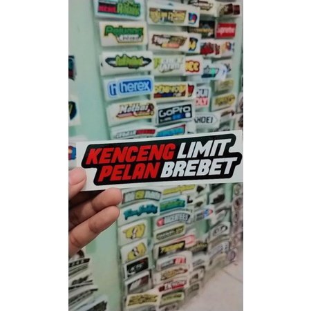 sticker printing KENCENG LIMIT PELAN BREBET