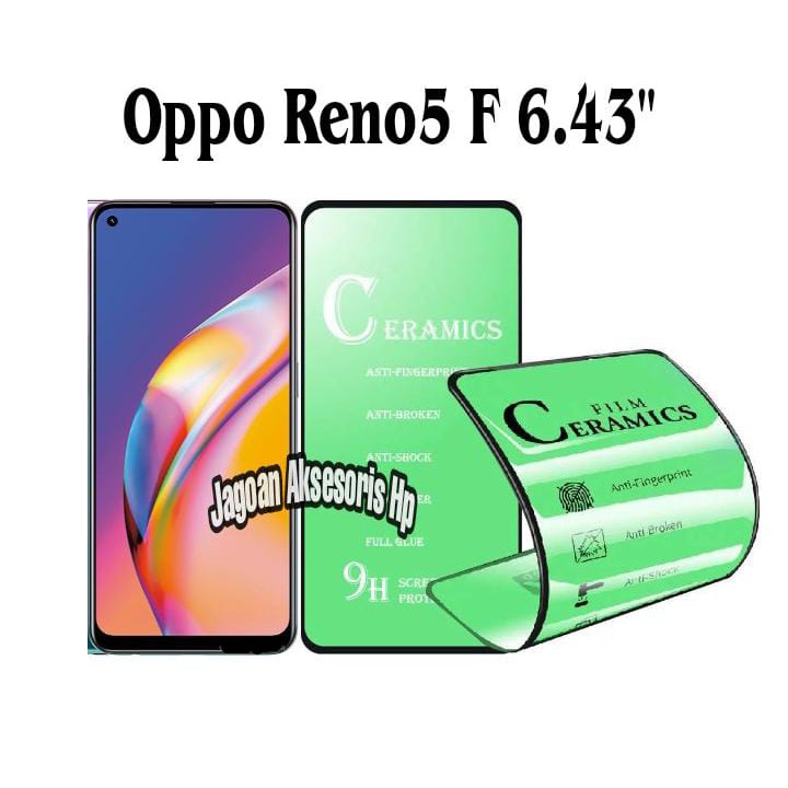 Tempered Glass CERAMIC Oppo Reno5 F Reno 5F 6.43 inch Nano Ceramic Not Broken