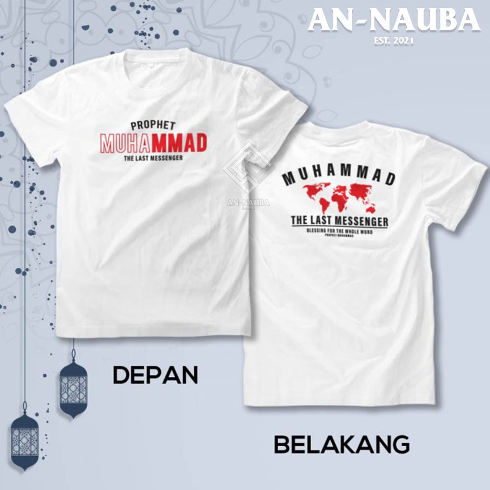 Kaos Dakwah Islami / MUHAMMAD THE LAST MESSENGER TSHIRT / Baju Distro Santri Muslim Trendy [AN-6364]