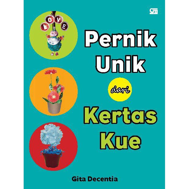 

Buku Ketrampilan Pernik Unik dari Kertas Kue ORIGINAL