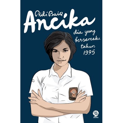 Novel Ancika / Hidip ini Terlalu Banyak Kamu ( HC ) + Bonus - Pidi Baiq