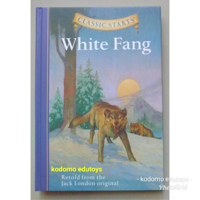 

Classic Starts - White Fang ( Hard Cover ), Buku Impor Anak
