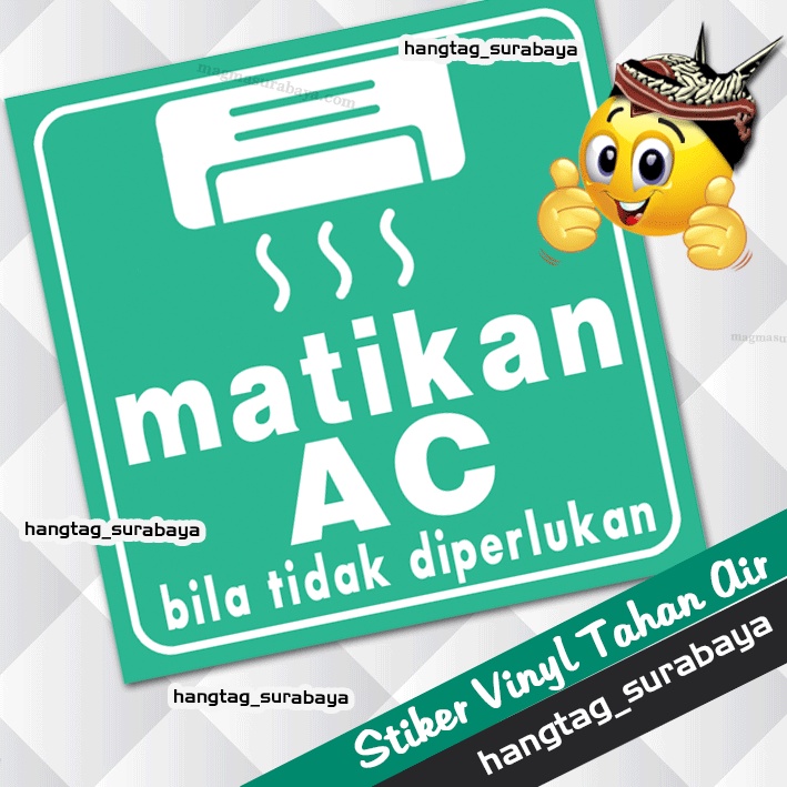 

Stiker Matikan Ac jika tidak digunakan