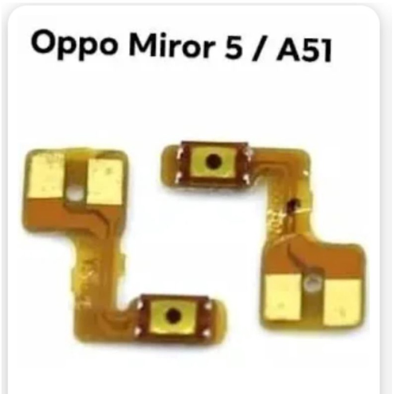 Flexible Flexibel On Off Oppo mirror 5 A51 W A51w