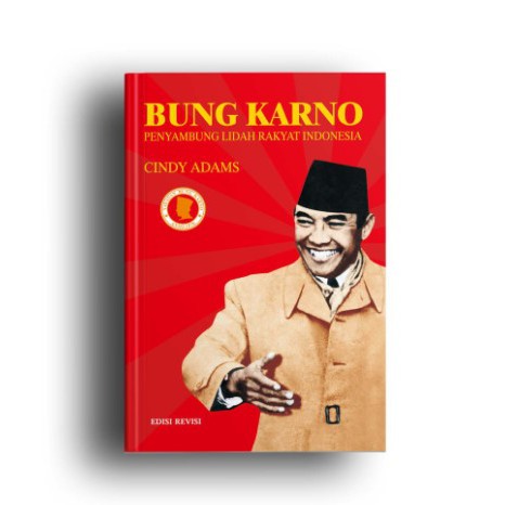 Bung Karno Penyambung Lidah Rakyat Indonesia-buku soekarno-buku sejarah indonesia