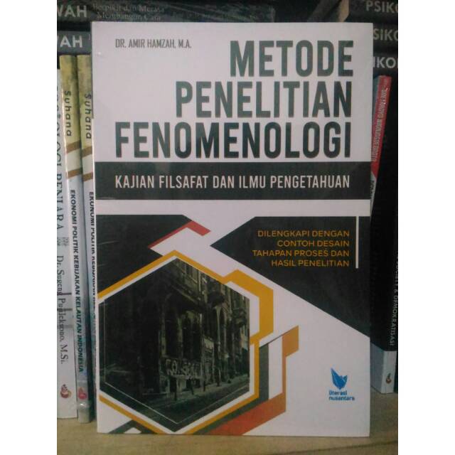 Metode Penelitian Fenomenologi Kajian Filsafat Dan Ilmu Pengetahuan Amir Hamzah Shopee Indonesia