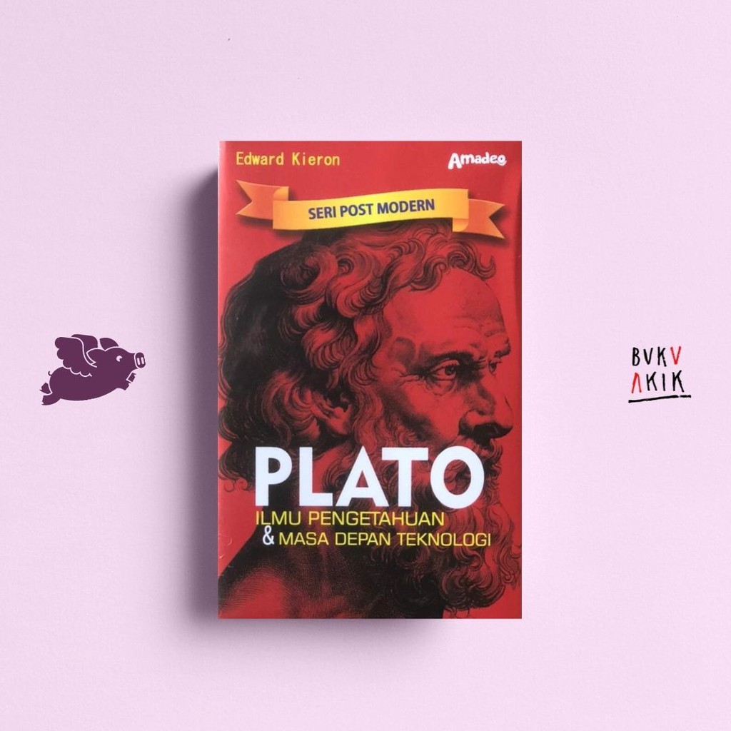 PLATO: Ilmu Pengetahuan dan Masa Depan Teknologi - Edward Kieron